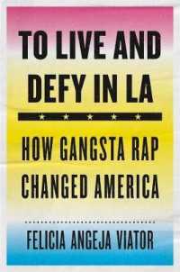 To Live and Defy in LA : How Gangsta Rap Changed America