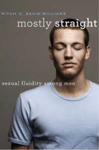 Mostly Straight : Sexual Fluidity among Men