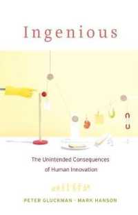 イノベーションの人間と社会への意図せざる帰結<br>Ingenious : The Unintended Consequences of Human Innovation