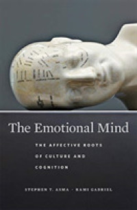 心の感情的進化：認知と文化の根源にある情動的次元<br>The Emotional Mind : The Affective Roots of Culture and Cognition