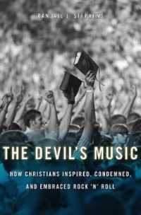 The Devil's Music : How Christians Inspired, Condemned, and Embraced Rock 'n' Roll