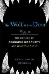 The Wolf at the Door : The Menace of Economic Insecurity and How to Fight It