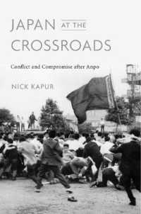 ６０年安保闘争後の日本における対立と妥協<br>Japan at the Crossroads : Conflict and Compromise after Anpo