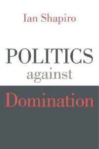 Ｉ．シャピロ著／支配に抗する政治<br>Politics against Domination