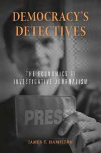 調査ジャーナリズムの経済学<br>Democracy's Detectives : The Economics of Investigative Journalism