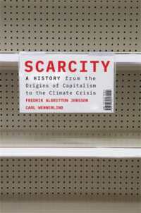 稀少性の思想史：資本主義の起源から気候危機まで<br>Scarcity : A History from the Origins of Capitalism to the Climate Crisis