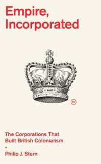 イギリス帝国の植民地支配を築いた民間企業<br>Empire, Incorporated : The Corporations That Built British Colonialism