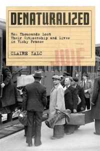 Denaturalized : How Thousands Lost Their Citizenship and Lives in Vichy France