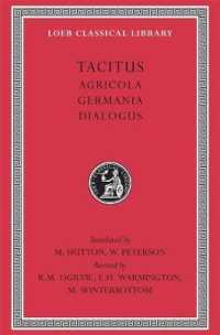 Agricola. Germania. Dialogus (Loeb Classical Library)