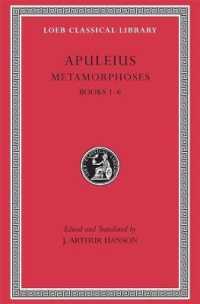 Metamorphoses (The Golden Ass), Volume I : Books 1-6 (Loeb Classical Library)