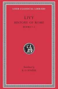 History of Rome, Volume I : Books 1-2 (Loeb Classical Library)