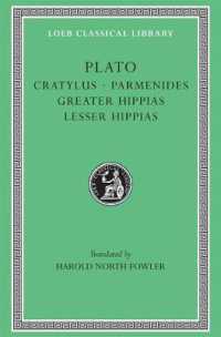 Cratylus. Parmenides. Greater Hippias. Lesser Hippias (Loeb Classical Library)