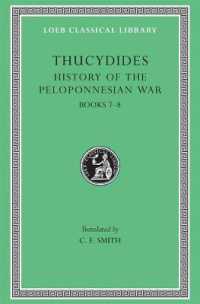 History of the Peloponnesian War, Volume IV : Books 7-8. General Index (Loeb Classical Library)
