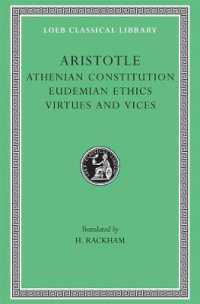 Athenian Constitution. Eudemian Ethics. Virtues and Vices (Loeb Classical Library)