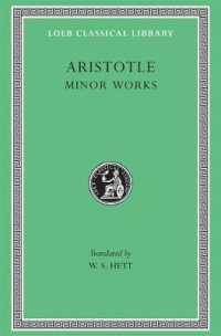 Minor Works : On Colours. on Things Heard. Physiognomics. on Plants. on Marvellous Things Heard. Mechanical Problems. on Indivisible Lines. the Situations and Names of Winds. on Melissus, Xenophanes, Gorgias (Loeb Classical Library)