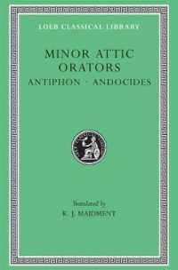 Minor Attic Orators, Volume I: Antiphon. Andocides (Loeb Classical Library)