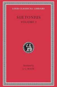 Lives of the Caesars, Volume I : The Deified Julius. the Deified Augustus. Tiberius. Gaius Caligula (Loeb Classical Library)