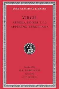 Aeneid, Books 7-12. Appendix Vergiliana (Loeb Classical Library)