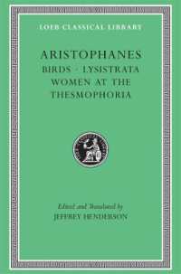 Birds. Lysistrata. Women at the Thesmophoria (Loeb Classical Library)