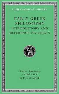初期ギリシア哲学　第１巻：序説と資料便覧（ロエブ古典叢書）<br>Early Greek Philosophy, Volume I : Introductory and Reference Materials (Loeb Classical Library)