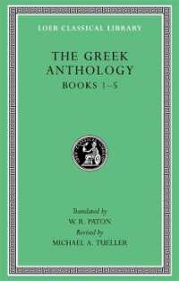 The Greek Anthology, Volume I : Books 1-5 (Loeb Classical Library)