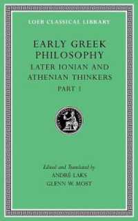 初期ギリシア哲学　第６巻：後期イオニアとアテネの思想家たち（ロエブ古典叢書）<br>Early Greek Philosophy, Volume VI : Later Ionian and Athenian Thinkers, Part 1 (Loeb Classical Library)