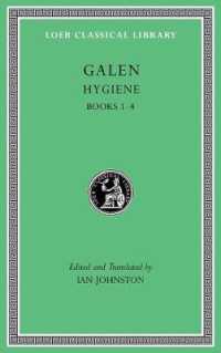 Hygiene, Volume I : Books 1-4 (Loeb Classical Library)