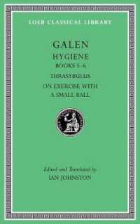 Hygiene, Volume II : Books 5-6. Thrasybulus. on Exercise with a Small Ball (Loeb Classical Library)