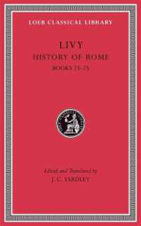 リウィウス『ローマ史』第６巻（ローブ古典叢書）<br>History of Rome, Volume VI : Books 23-25 (Loeb Classical Library)
