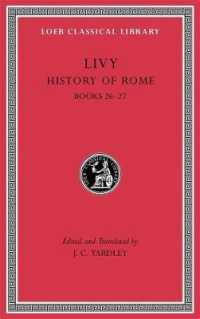 リウィウス『ローマ史』第７巻：第26-27書（ローブ古典叢書）<br>History of Rome, Volume VII : Books 26-27 (Loeb Classical Library)