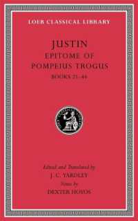 Epitome of Pompeius Trogus, Volume II : Books 21-44 (Loeb Classical Library)