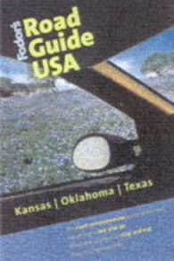 Fodor's Road Guide USA : Kansas, Oklahoma, Texas (Fodor's Road Guide USA)