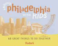 Fodor's around with Kids Philadelphia (Fodor's around the City with Kids)