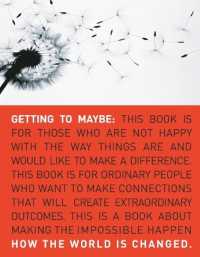 Getting to Maybe : How the World Is Changed