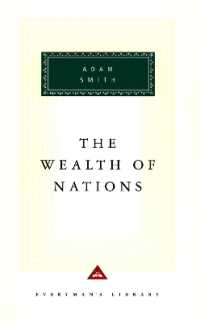 The Wealth of Nations : Introduction by D. D. Raphael and John Bayley (Everyman's Library Classics Series)