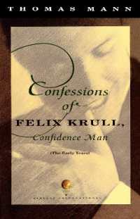 Confessions of Felix Krull, Confidence Man: The Early Years (Vintage International")