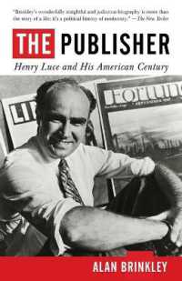 The Publisher : Henry Luce and His American Century