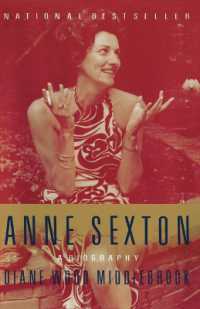 Anne Sexton : A Biography