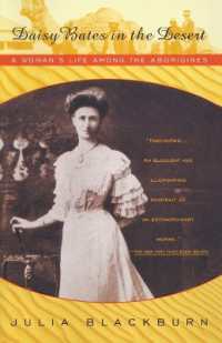 Daisy Bates in the Desert: A Woman's Life Among the Aborigines (Vintage Departures")
