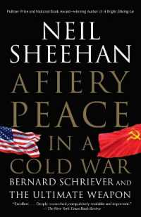 A Fiery Peace in a Cold War : Bernard Schriever and the Ultimate Weapon