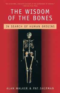 The Wisdom of the Bones: In Search of Human Origins