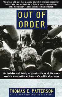 Out of Order : An incisive and boldly original critique of the news media's domination of America's political process