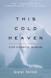 This Cold Heaven: Seven Seasons in Greenland