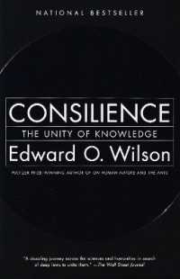 Consilience : The Unity of Knowledge