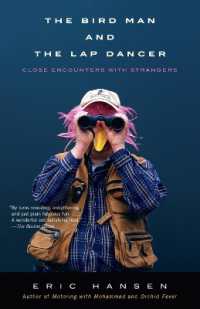 The Bird Man and the Lap Dancer: Close Encounters with Strangers (Vintage Departures")