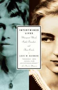 Intertwined Lives : Margaret Mead, Ruth Benedict, and Their Circle