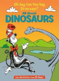 Oh Say Can You Say Di-no-saur? All about Dinosaurs (The Cat in the Hat's Learning Library)