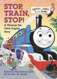 Stop， Train， Stop! a Thomas the Tank Engine Story (Thomas & Friends) (Bright & Early Board Books)