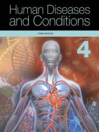 Human Diseases and Conditions : 4 Volume Set (Human Diseases and Conditions) （3RD）