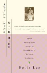 Still Life with Rice : A Young American Woman Discovers the Life and Legacy of Her Korean Grandmother